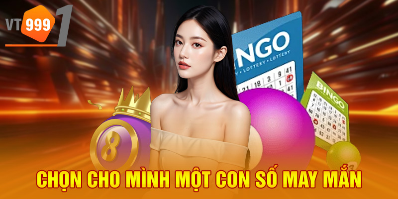 Chọn cho mình một con số may mắn Chọn cho mình một con số may mắn